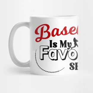 Baseball Is My Favorite Season Mug